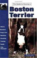 Guide to Owning a Boston Terrier (Re-335) 0793818850 Book Cover