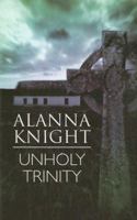 Unholy Trinity 0786270462 Book Cover