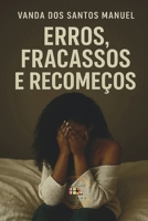 Erros, fracassos e recomeços (Portuguese Edition) 6598295084 Book Cover
