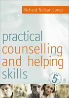 Practical Counselling & Helping Skills: Text and Activities for the Lifeskills Counselling Model 144626985X Book Cover