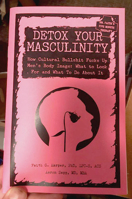 Detox Your Masculinity: How Cultural Bullshit Fucks Up Men's Body Image; What to Look for and What to Do about It 1621067459 Book Cover