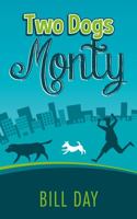 Two Dogs Monty 0645042412 Book Cover