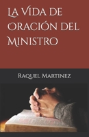La Vida de Oración del Ministro (Spanish Edition) B0C63RVMJT Book Cover