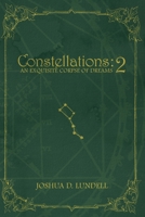 CONSTELLATIONS - 2: An Exquisite Corpse of Dreams 1736411616 Book Cover