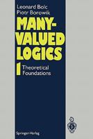 Many-Valued Logics: Volume 1: Theoretical Foundations 3540559264 Book Cover