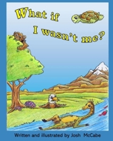 What if I wasn't me? 109624179X Book Cover