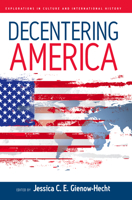 Decentering America 1845454995 Book Cover