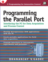 Programming the Parallel Port: Interfacing the PC for Data Acquisition & Process Control 0879305134 Book Cover