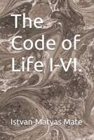 The Code of Life I-VI. B0H8NXM7WV Book Cover