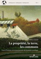 La propriété, la terre, les communs: Essai d’histoire environnementale de la pensée juridique (Anthropocene / Anthropocène / Anthropozän, 3) (French Edition) 2875749978 Book Cover