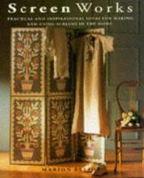 Screen Works: Practical and Inspirational Ideas for Making and Using Screens in the Home 1859673732 Book Cover