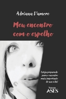 Meu encontro com o espelho (Portuguese Edition) 6554286780 Book Cover