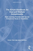 The School Handbook for Dual and Multiple Exceptionality: High Learning Potential with Special Educational Needs or Disabilities 0367369575 Book Cover