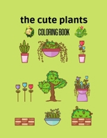 The cute plants: Coloring book, nice Houseplant B08RC64NCC Book Cover