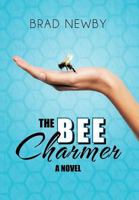 The Bee Charmer 1475962541 Book Cover