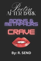 Poetry After Dark: Moans & Metaphors: CRAVE B0F82XXZL4 Book Cover