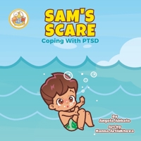 Sam's Scare: Coping With PTSD B0C8QTSLJJ Book Cover