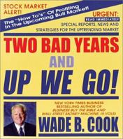 Two Bad Years and Up We Go! 1892008726 Book Cover