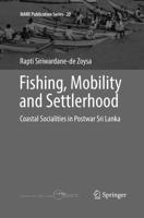 Fishing, Mobility and Settlerhood: Coastal Socialities in Postwar Sri Lanka 303007658X Book Cover