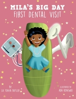 Mila's Big Day : First Dental Visit 1734059028 Book Cover