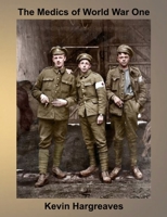 The Medics of World War One 024474422X Book Cover
