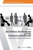 Der Einfluss Der Wartezeit Auf Die Patientenzufriedenheit 3639472519 Book Cover