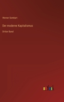 Der moderne Kapitalismus: Dritter Band 3368275593 Book Cover