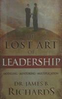 The Lost Art of Leadership: Modeling-Mentoring-Multiplication with CD (Audio) 0924748591 Book Cover