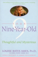 Your Nine Year Old: Thoughtful and Mysterious 044050676X Book Cover
