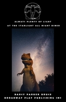 Always Plenty Of Light At The Starlight All Night Diner 0881458856 Book Cover