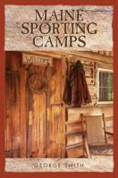 Maine Sporting Camps 1608935329 Book Cover