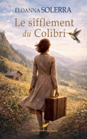Le sifflement du Colibri (French Edition) B0GS1WPK8X Book Cover