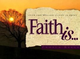 Faith Is... 0880706910 Book Cover