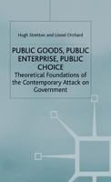 Public Goods, Public Enterprise, Public Choice 0333607244 Book Cover