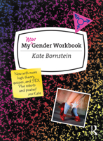 My New Gender Workbook: A Step-by-Step Guide to Achieving World Peace Through Gender Anarchy and Sex Positivity B01HGLJH6I Book Cover