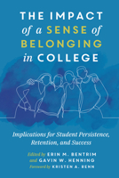 The Impact of a Sense of Belonging in College: Implications for Student Persistence, Retention, and Success 1642672610 Book Cover