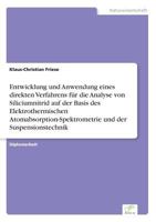 Entwicklung Und Anwendung Eines Direkten Verfahrens Fur Die Analyse Von Siliciumnitrid Auf Der Basis Des Elektrothermischen Atomabsorption-Spektrometrie Und Der Suspensionstechnik 3838600703 Book Cover