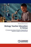 Biology Teacher Education in Kenya 3848417634 Book Cover