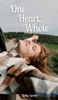 One Heart, Whole 9916896828 Book Cover