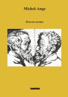 Michel-Ange: Oeuvres écrites (French Edition) 2322477370 Book Cover