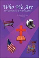 Who We Are: Five Generations of Poetry & Prose 1425943209 Book Cover