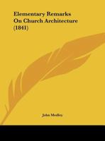 Elementary Remarks On Church Architecture 1104122340 Book Cover