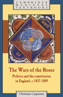 Wars of the Roses, The (Cambridge Medieval Textbooks) 0521318742 Book Cover