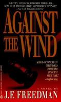 Against the Wind 0451173082 Book Cover