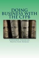 Doing business with the CFPB: A guide for small businesses 153754411X Book Cover