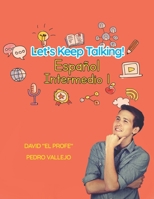 Let's Keep Talking! Español Intermedio 1 B0BJHCXZBB Book Cover