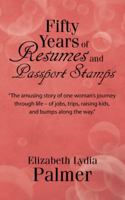 Fifty Years of Resumes and Passport Stamps 1532015690 Book Cover