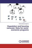 Population and housing censuses: Data for socio-economic programs 6200432376 Book Cover