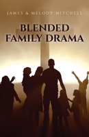 Blended Family Drama 1685159400 Book Cover