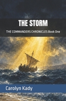 THE STORM: THE COMMANDERS CHRONICLES Book One B0H4HFBLT3 Book Cover